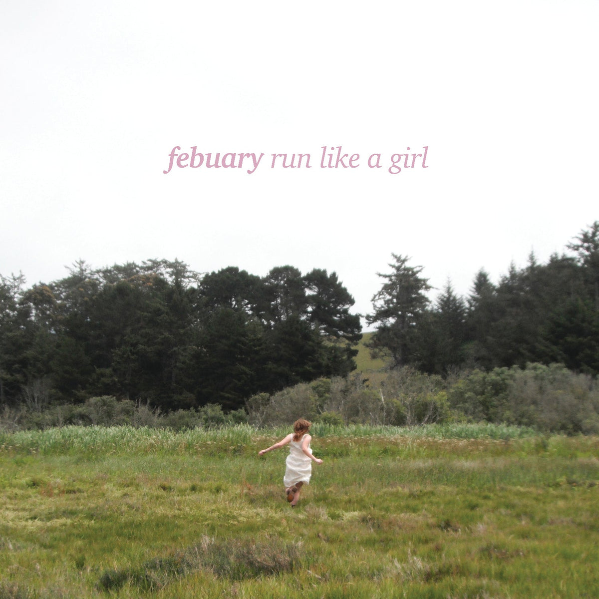 Febuary "Run Like a Girl" 10" (Strawberry Nesquik Vinyl)