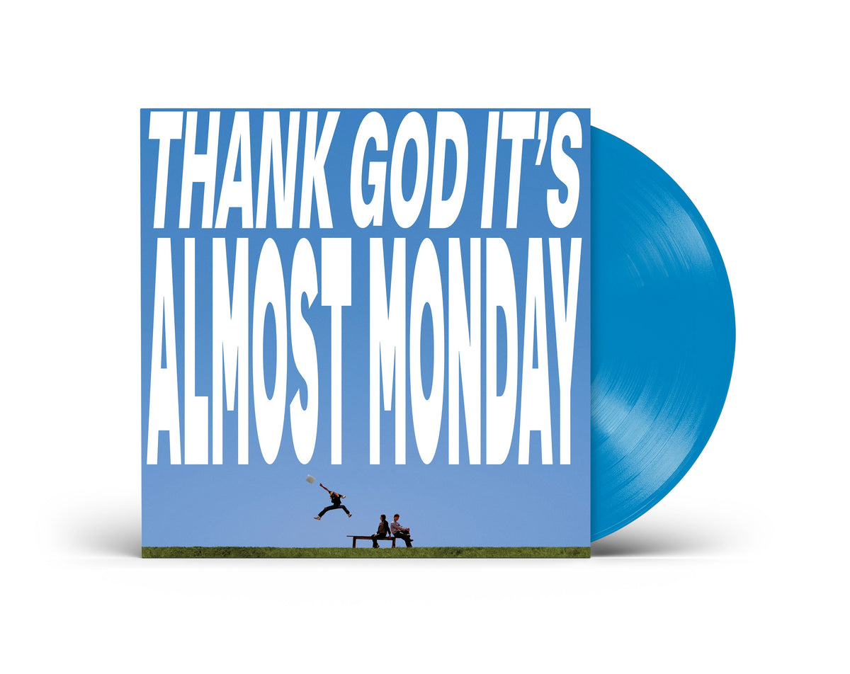 PRE-ORDER: almost monday "THANK GOD IT'S ALMOST MONDAY" LP (Sky Blue Vinyl)