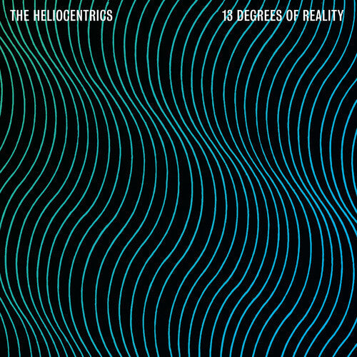 Heliocentrics/13 Degrees Of Reality [LP]