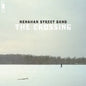 Menahan Street Band/The Crossing [LP]