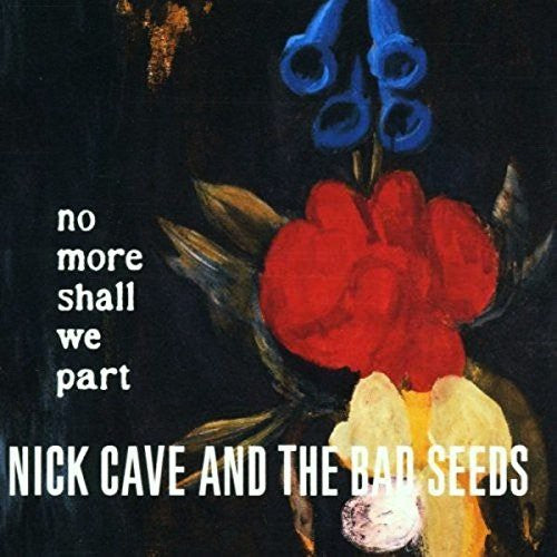 Nick Cave & The Bad Seeds - No More Shall We Part - LP