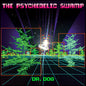 Dr. Dog/The Psychedelic Swamp [LP]