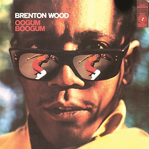 Brenton Wood "Oogum Boogum" LP