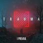 I Prevail/Trauma [LP]