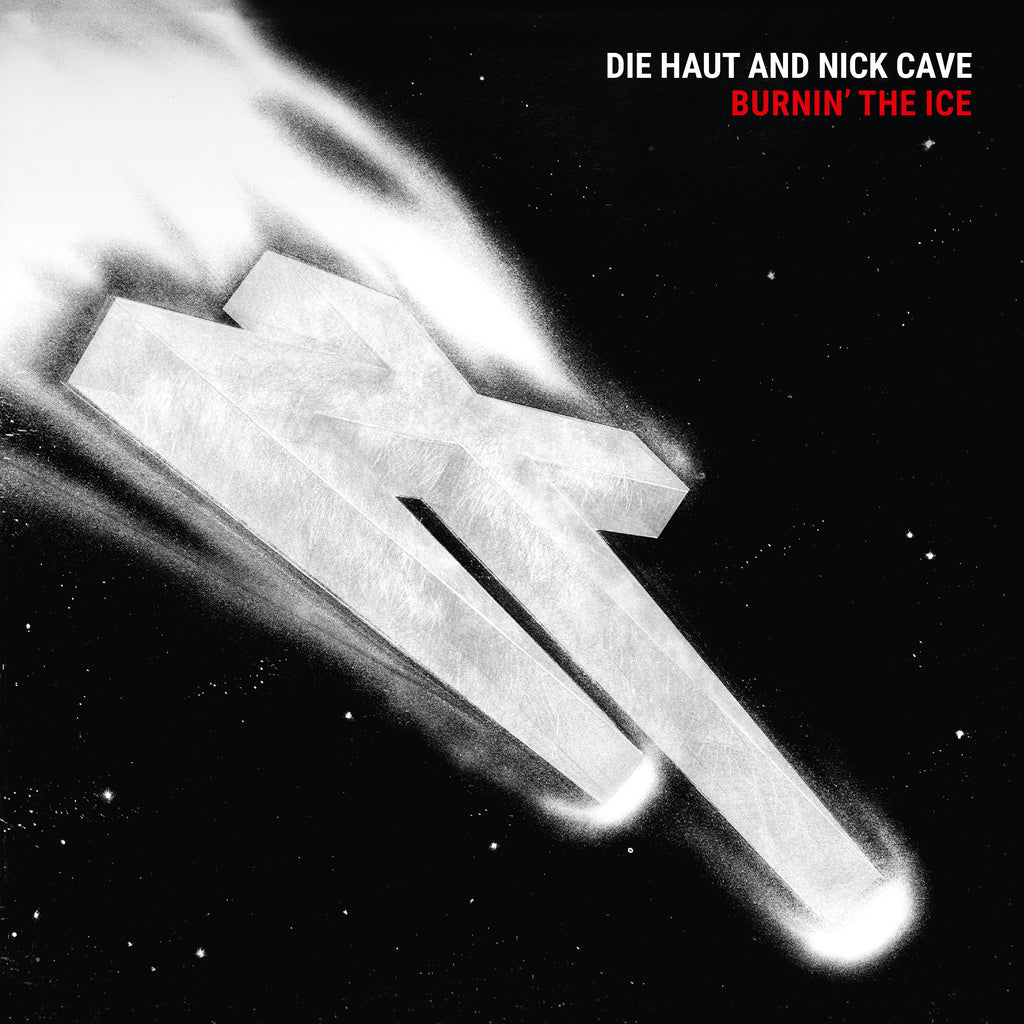 Die Haut & Nick Cave/Burnin' The Ice (Indie Exclusive) [LP]