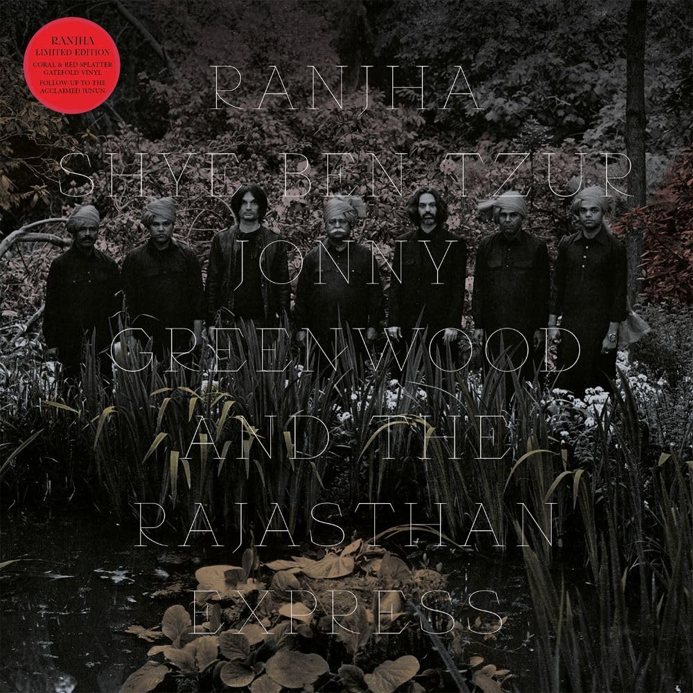 Shye Ben Tzur, Jonny Greenwood & The Rajasthan Express - Ranjha - LP