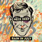 Neck Deep - Rain In July (10th Anniversary) - LP