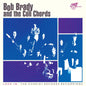 Bob Brady & Con Chords "Love-In: The Chariot Records Recordings" LP (Blue Vinyl) (RSD 2026)