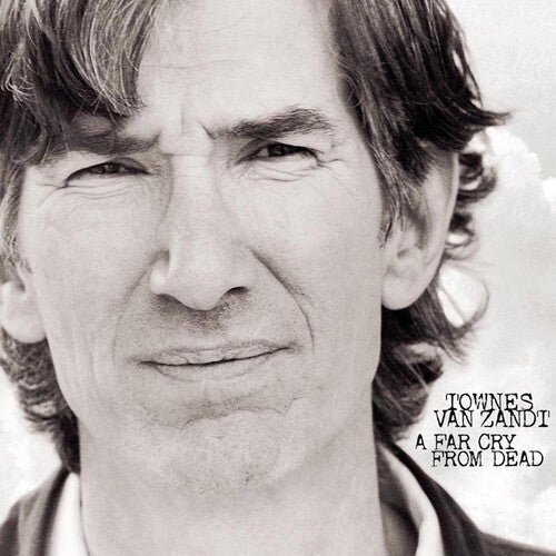 Townes Van Zandt - A Far Cry From Dead - LP
