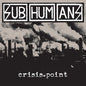 Subhumans - Crisis Point - LP