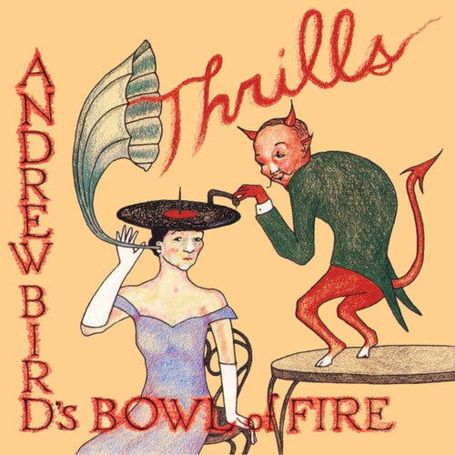 Andrew Bird's Bowl of Fire "Thrills" 2xLP