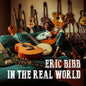 Bibb, Eric/In The Real World [LP]