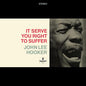 Hooker, John Lee/It Serve You Right To Suffer (Acoustic Sounds Series) [LP]