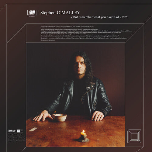 O'Malley, Stephen/But remember what you have had [LP]