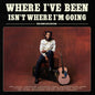 Shaboozey - Where I've Been, Isn't Where I'm Going: The Complete Edition - LP
