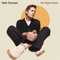 Rob Thomas - All Night Days - LP