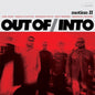 Out Of/Into - Motion II - LP