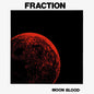 Fraction - Moon Blood - LP