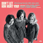 Various Artists/Don't Let Him Hurt You!: Girl Group Sounds USA 1962-1968 [LP]