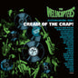 Hellacopters, The/Cream Of The Crap! Collected Non-Album Works Volume 3 [LP]