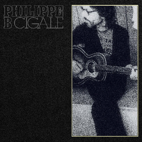 Philippe B/Cigale [LP]