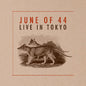 June of 44/Live in Tokyo (Deluxe Edition) [LP]