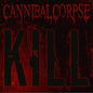 Cannibal Corpse/Kill (20th Anniversary Green Slime Vinyl) [LP]