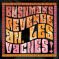 PRE-ORDER: Bushman's Revenge "Ah, Les Vaches" LP (Orange Vinyl)