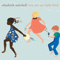 PRE-ORDER: Elizabeth Mitchell "You Are My Little Bird" LP (Anniversary Edition)