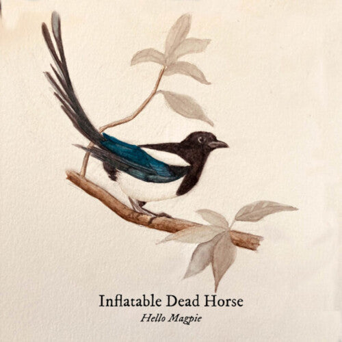 PRE-ORDER: Inflatable Dead Horse "Hello Magpie" CD
