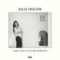 Holter, Julia/Have You In My Wilderness [LP]