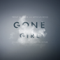 Soundtrack (Trent Reznor & Atticus Ross)/Gone Girl [LP]