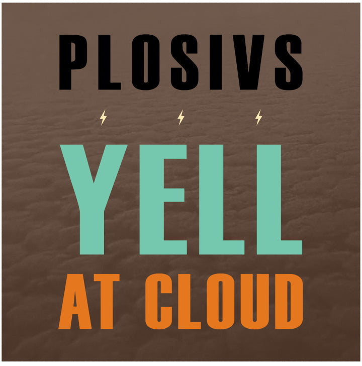 Plosivs "Yell At Cloud" LP (Splatter Vinyl)