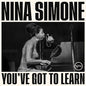 Simone, Nina/You've Got To Learn (Indie Exclusive) [LP]