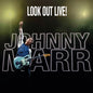 Marr, Johnny/Look Out Live! [LP]
