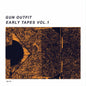 PRE-ORDER: Gun Outfit "Early Tapes Vol. 1" LP