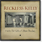 Reckless Kelly/Under The Table And Above [LP]