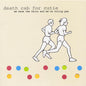 Death Cab For Cutie/We Have The Facts And We're Voting Yes [LP]