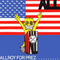 All/Allroy For Prez [LP]