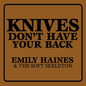 Haines, Emily/Knives Don't Have Your Back [LP]