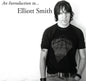 Smith, Elliott/An Introduction To [LP]