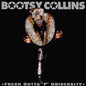 Collins, Bootsy/Fresh Outta 'P' University (2025 Remaster) [LP]