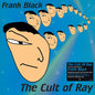 Black, Frank/The Cult Of Ray (Blue Vinyl) [LP]