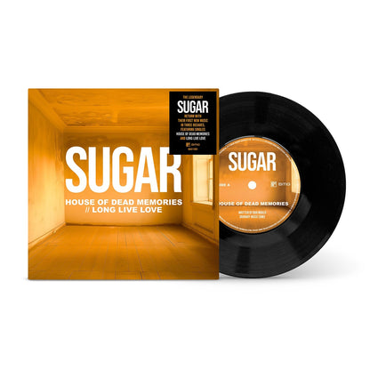 Sugar "House of Dead Memories / Long Live Love" 7"