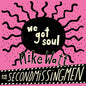 Mike Watt / Tim Kerr "We Got Soul b/w History Lesson Part II" 7" (Indie Exclusive)
