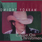 Yoakam, Dwight/Come On Christmas [LP]