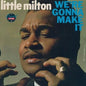 PRE-ORDER: Little Milton "We're Gonna Make It (Chess Acoustic Sounds Series)" LP (180g Vinyl)