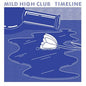 Mild High Club/Timeline [LP]