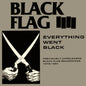 Black Flag "Everything Went Black" 2xLP