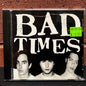 Used CD: Bad Times "S/T" CD (2001 Press)